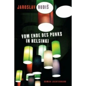 Vom Ende des Punks in Helsinki | Jaroslav Rudis, Eva Profousová (2014)