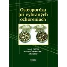Osteoporóza pri vybraných ochoreniach - Miroslav Borovský a kolektív