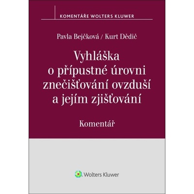 Vyhláška o přípustné úrovni znečišťování ovzduší a jejím zjišťování - Pavla Bejčková, Kurt Dědič