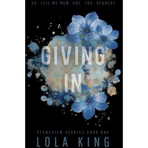 Giving In (ISBN: 9798729176809)