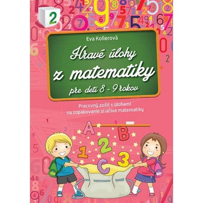 Hravé úlohy z matematiky - Eva Kollerová