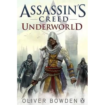 Assassin's Creed: Underworld - Oliver Bowden