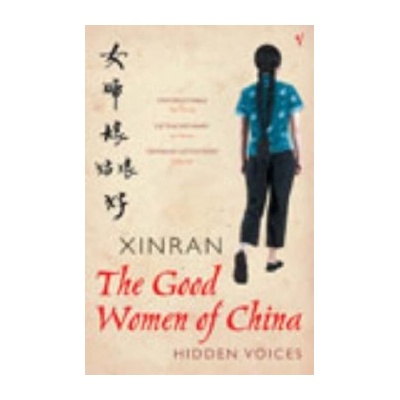 The Good Women of China: Hidden Voices - Xinran