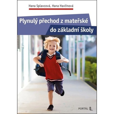 Plynulý přechod z mateřské do základní školy - Hana Splavcová