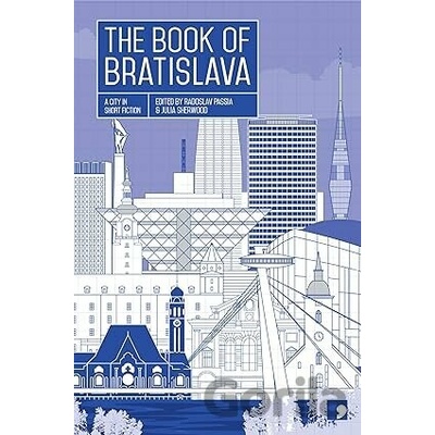 The Book of Bratislava - Julia Sherwood