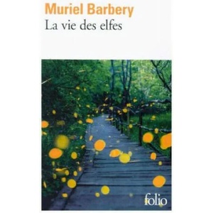 La vie des elfes | Muriel Barbery (ISBN: 9782072714238)