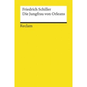 Die Jungfrau Von Orleans | Friedrich von Schiller (ISBN: 9783150000472)