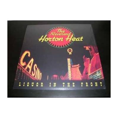 Reverend Horton Heat - Liquor In The Front CLR LP
