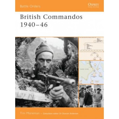 British Commandos 1940 -1946 T. Moreman