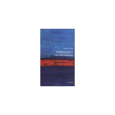 Theology: A Very Short Introduction Very Short Introductions - D. Ford
