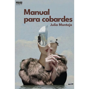 Manual para cobardes | Montejo, Julia (2024)