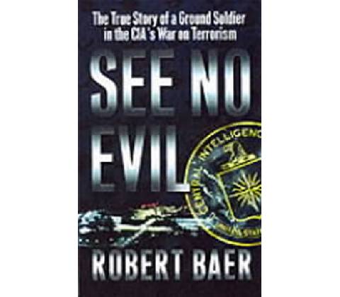See No Evil - Robert Baer