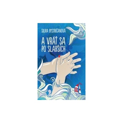 A vráť sa po slabších - Silvia Bystričanová