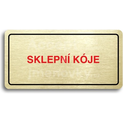 ACCEPT Piktogram SKLEPNÍ KÓJE - zlatá tabulka - barevný tisk