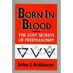 Born in Blood | John J. Robinson (ISBN: 9780871316028)