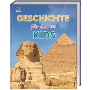 Wissen für clevere Kids. Geschichte für clevere Kids | DK Verlag - Kids, Karin Hofmann (ISBN: 9783831041305)