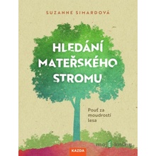 Hledání mateřského stromu - Suzanne Simard