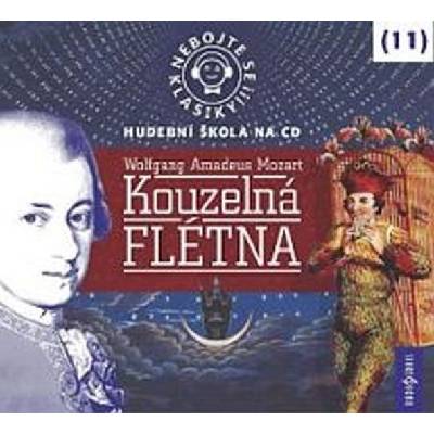 Radioservis Nebojte se klasiky! 11 Wolfgang Amadeus Mozart: Kouzelná flétna - CD (021248)