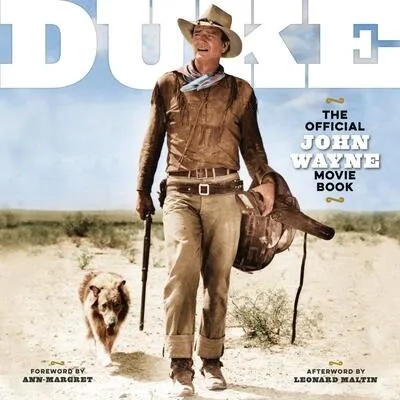 DUKE: The Official John Wayne Movie Book | OFF JOHN WAYNE MAGAZINE EDITOR