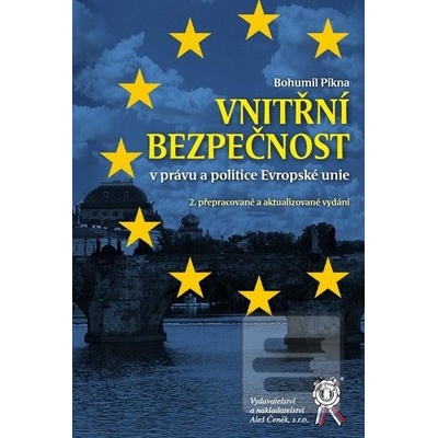 Vnitřní bezpečnost v právu a politice Evropské unie 2.přepracované a aktualizované vydání