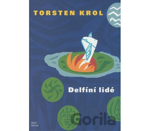 Delfíní lidé - Torsten Krol