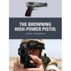 Browning High-Power Pistol | Leroy Thompson, Alan Gilliland, Adam Hook (ISBN: 9781472838094)