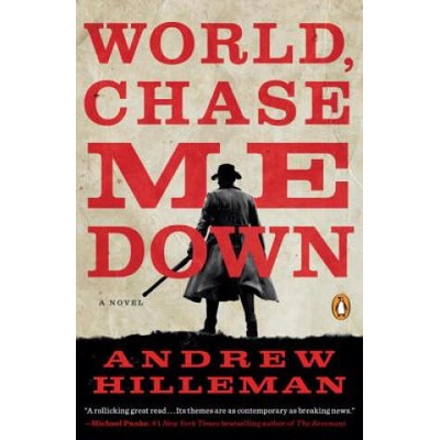 World, Chase Me Down | Andrew Hilleman