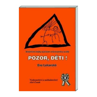 Pozor, děti! - Lukavská Eva