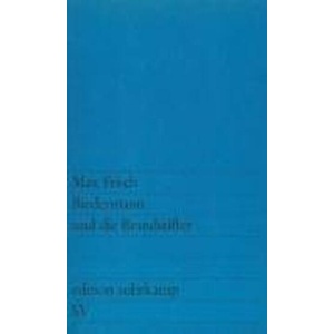 Biedermann und die Brandstifter | Max Frisch (ISBN: 9783518100417)