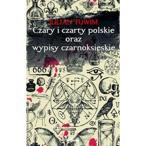 Czary i czarty polskie oraz wypisy czarnoksięskie | Julian Tuwim (2025)