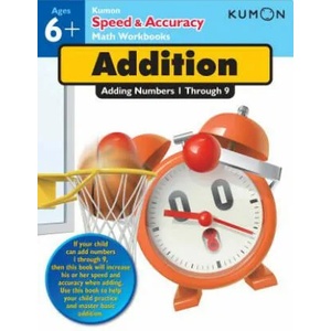 Speed and Accuracy: Addition | Kumon Publishing (2013)