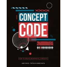 Concept Code: How to Create Meaningful Concep... - Gaby Crucq-Toffolo, Sanne Knit