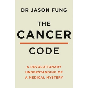 Cancer Code | Dr Jason Fung (ISBN: 9780008436209)