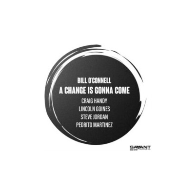 Bill O'Connell - A Change Is Gonna Come CD