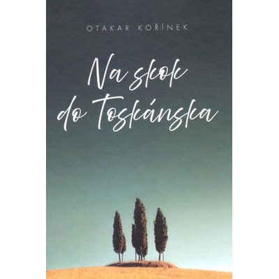 Na skok do Toskánska