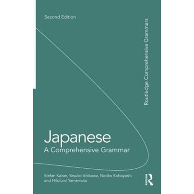 Japanese: A Comprehensive Grammar