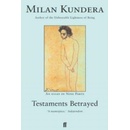 TESTAMENTS BETRAYED - KUNDERA, M.