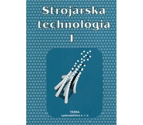 Strojárska technológia I.