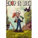 Chop Is Dish
