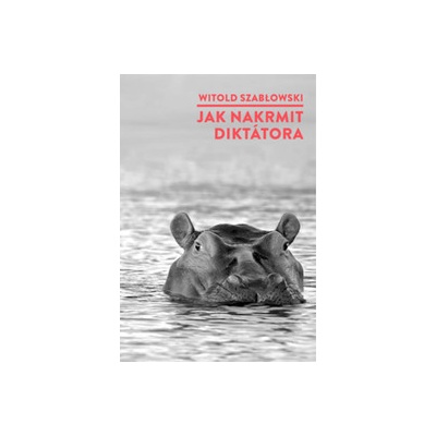 Jak nakrmit diktátora
