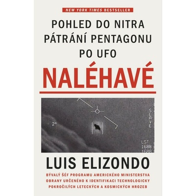 Naléhavé Pohled do nitra pátrání Pentagonu po UFO - Luis Elizondo