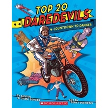 Top 20 Daredevils: Countdown to Danger - Berger, Melvin