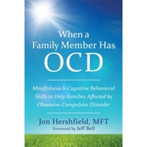 When a Family Member Has OCD | Jon Hershfield (ISBN: 9781626252462)