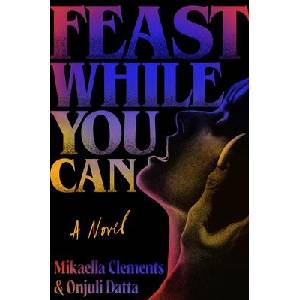 Feast While You Can | Onjuli Datta (ISBN: 9781538742259)