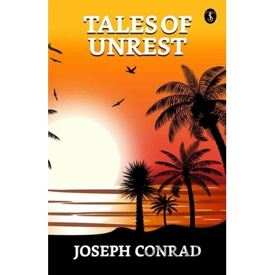 Tales Of Unrest - Joseph Conrad
