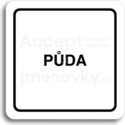 ACCEPT Piktogram půda - bílá tabulka - černý tisk