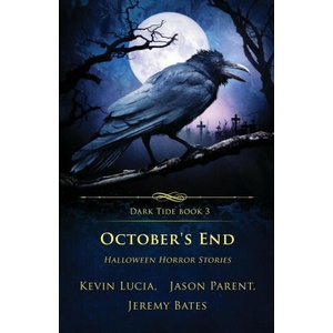 October's End | Jeremy Bates, Jason Parent (ISBN: 9781957133171)