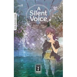 A Silent Voice. Bd. 6 | Yoshitoki Oima, Christine Steinle (ISBN: 9783770494033)