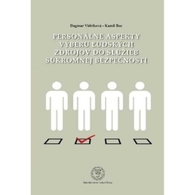 Personálne aspekty výberu ľudských zdrojov do služieb súkromnej bezpečnosti