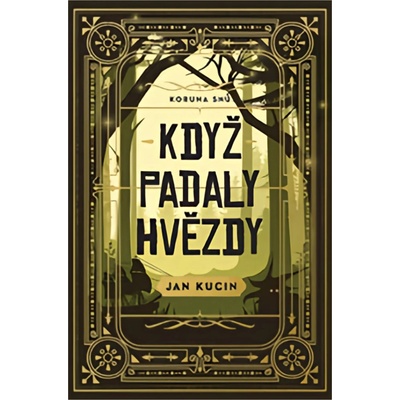 Když padaly hvězdy - Jan Kucin
